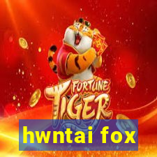 hwntai fox